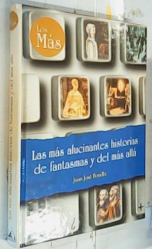 Seller image for Las ms alucinantes historias de fantasmas y del ms all for sale by Librera La Candela