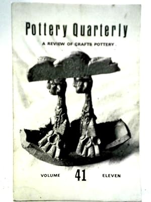 Seller image for Pottery Quarterly: A Review Of Crafts Pottery, Vol. 41, No. 11 for sale by World of Rare Books