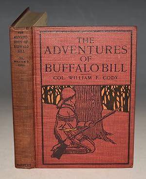 The Adventures of Buffalo Bill New Biographical Edition.