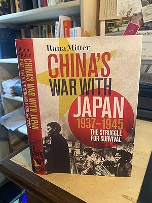China's War With Japan, 1937-1945: The Struggle for Survival