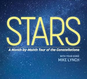 Bild des Verkufers fr Stars : A Month-by-Month Tour of the Constellations zum Verkauf von Smartbuy