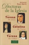 Bild des Verkufers fr Doctoras de la Iglesia. Santa Teresa de Jess, Santa Catalina de Siena y Santa Teresa de Lisieux zum Verkauf von Agapea Libros