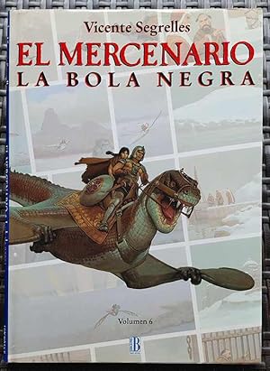 El Mercenario. La Bola Negra Vol. 6 1ªedición 1993