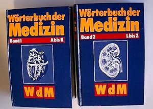 Wörterbuch der Medizin Band 1 u. 2 Bd. 1. A - K