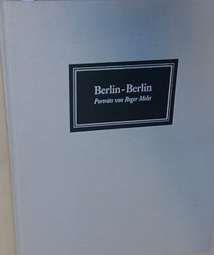 Berlin, Berlin: Schriftstellerporträts aus dreißig Jahren. Mit e. Einf. v. Klaus Völker. Zus.-ges...