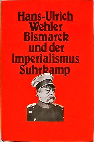 Bismarck und der Imperialismus Hans-Ulrich Wehler