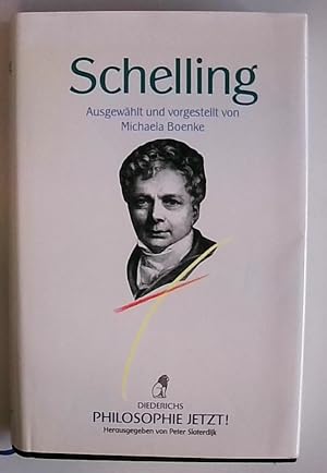 Seller image for Philosophie Jetzt!: Schelling ausgew. und vorgestellt von Michaela Boenke for sale by Berliner Bchertisch eG