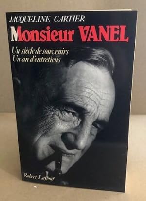 Bild des Verkufers fr Monsieur Vanel: Un sicle de souvenirs un an d'entretiens zum Verkauf von librairie philippe arnaiz
