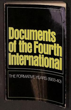 Immagine del venditore per Documents of the Fourth International: The Formative Years, 1933-40 venduto da WeBuyBooks