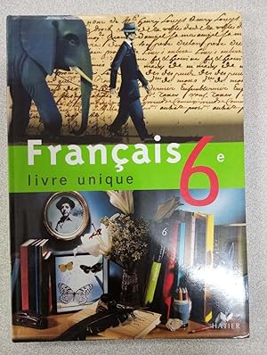 Seller image for Franais 6e: Livre unique for sale by Dmons et Merveilles