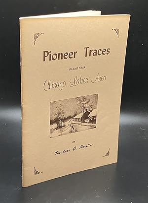 "Pioneer Traces" (in and near Chisago Lakes Area)