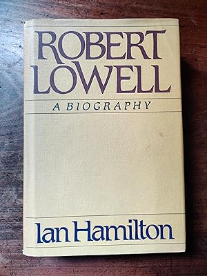 Imagen del vendedor de Robert Lowell: A Biography a la venta por Hand Picked Books