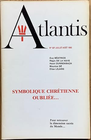 Revue Atlantis n°327 (juillet-août 1983) : Symbolique Chrétienne oubliée.