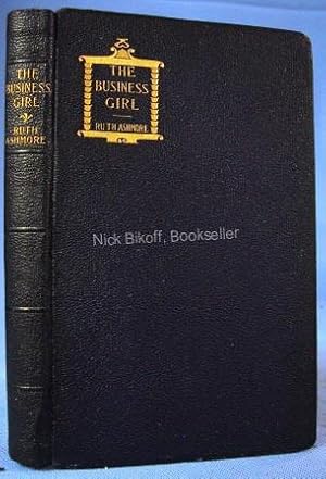 Seller image for THE BUSINESS GIRL IN EVERY PHASE OF HER LIFE for sale by Nick Bikoff, IOBA
