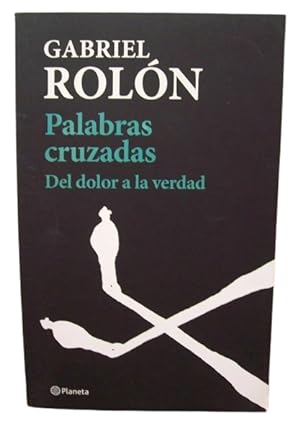 Seller image for Palabras Cruzadas ( Del Dolor A La Verdad ) for sale by Librera Aves Del Paraso