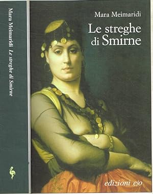 Image du vendeur pour Le streghe di Smirne mis en vente par Biblioteca di Babele