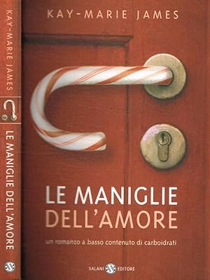 Seller image for Le maniglie dell'amore for sale by Biblioteca di Babele