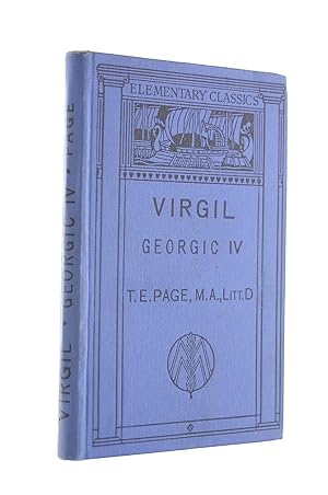P. Vergili Maronis: Georgicon Liber IV. (Gerogic IV). Edited with Notes and Vocabulary for the Us...
