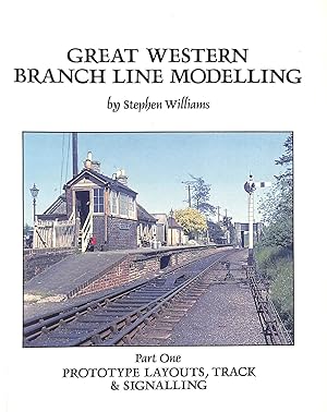 Prototype Layouts, Track and Signalling Part One Great Western Branch Line Modelling