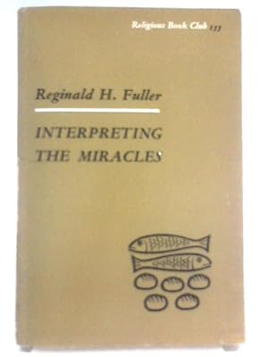 Bild des Verkufers fr Interpreting the Miracles zum Verkauf von World of Rare Books