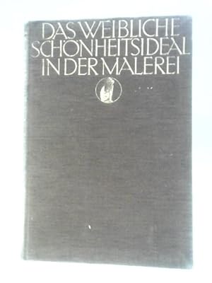 Imagen del vendedor de Das Weibliche Schonheits Ideal in Der Malerei a la venta por World of Rare Books