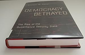Imagen del vendedor de Democracy Betrayed: The Rise of the Surveillance Security State a la venta por Biblio Esoterica