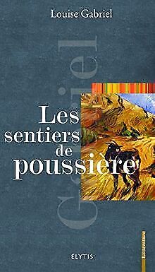 Seller image for Les sentiers de poussire for sale by Dmons et Merveilles