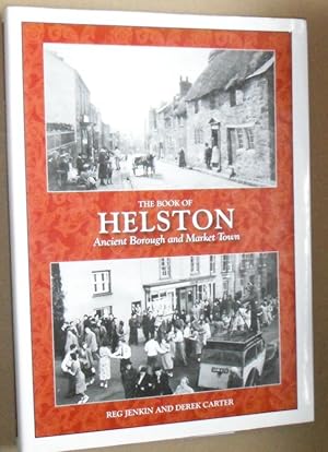 The Book of Helston : Ancient Borough and Market Town
