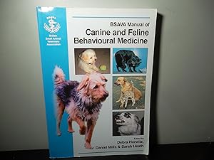 Seller image for BSAVA Manual of Canine and Feline Behavioural Medicine (BSAVA British Small Animal Veterinary Association) for sale by Eastburn Books