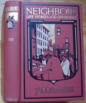 NEIGHBORS. Life Stories of the Other Half