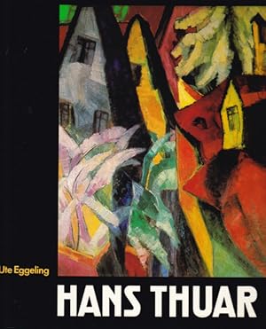 Bild des Verkufers fr Hans Thuar 1887 - 1945. Ein Rheinischer Expressionist. zum Verkauf von Antiquariat Querido - Frank Hermann