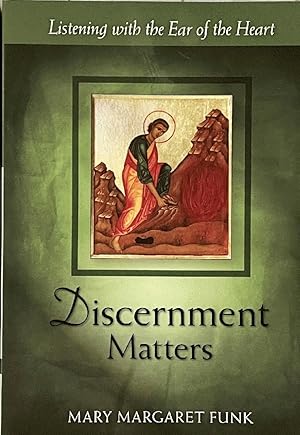 Discernment Matters: Listening with the Ear of the Heart (The Matters Series)