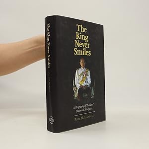 Bild des Verkufers fr The king never smiles a biography of Thailand's Bhumibol Adulyadej zum Verkauf von Bookbot