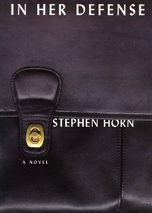Seller image for Horn, Stephen | In Her Defense | Signed First Edition Copy for sale by VJ Books