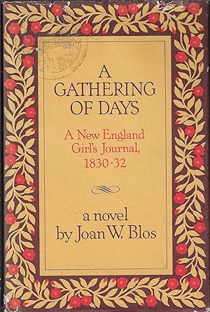 Gathering of Days: A New England Girl's Journal 1830-32 (Newbery Medal)