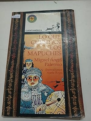Seller image for Lo que cuentan los Mapuches for sale by SoferBooks