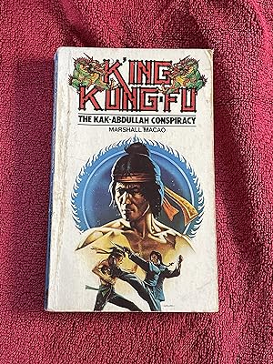 Seller image for King Kung Fu : The Kak-Abdullah Conspiracy for sale by Jon A Sewell