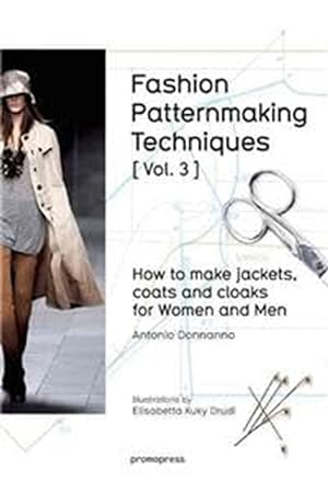 Seller image for Fashion Patternmaking Techniques [ Vol. 3 ]: How to Make Jackets, Coats and Cloaks for Women and Men for sale by Friends of Johnson County Library