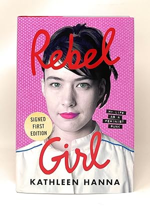 Rebel Girl: My Life as a Feminist Punk SIGNED FIRST EDITION