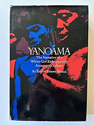 Yanoama: The Narrative of a White Girl Kidnapped by Amazonian Indians