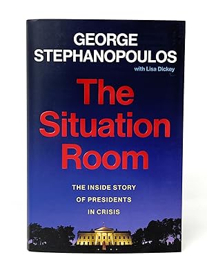 Seller image for The Situation Room: The Inside Story of Presidents in Crisis SIGNED FIRST EDITION for sale by Underground Books, ABAA