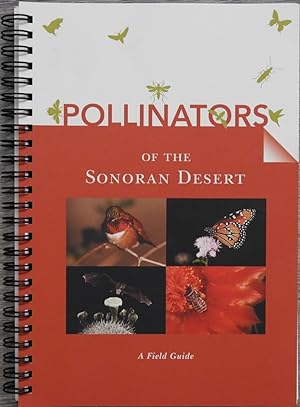 Imagen del vendedor de Pollinators of the Sonoran Desert / Polinizadores del Desierto Sonorense a la venta por LJ's Books