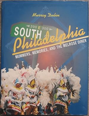 South Philadelphia : Mummers, Memories, and the Melrose Diner