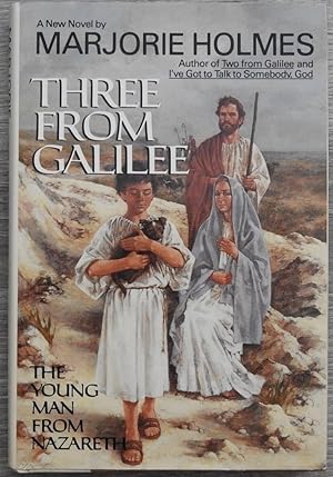 Three from Galilee: The Young Man from Nazareth