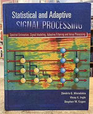 Immagine del venditore per Statistical and Adaptive Signal Processing: Spectral Estimation, Signal Modeling, Adaptive Filtering and Array Processing (McGraw-Hill Series in . Computer Engineering. Computer Engineering) venduto da The Dawn Treader Book Shop