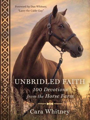 Seller image for Unbridled Faith: 100 Devotions from the Horse Farm for sale by ChristianBookbag / Beans Books, Inc.