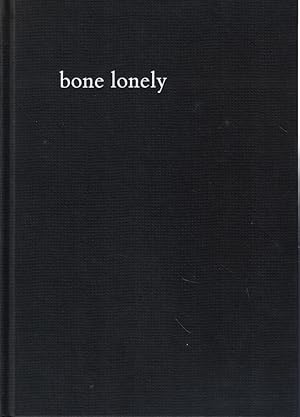 Image du vendeur pour Bone Lonely mis en vente par Kenneth Mallory Bookseller ABAA