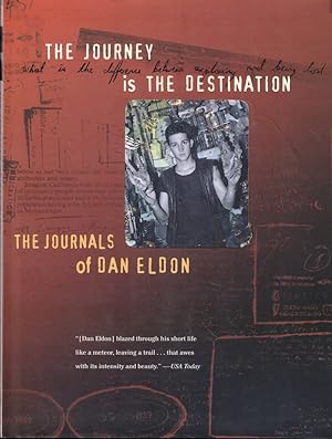 Seller image for The Journey is the Destination: The Journals of Dan Eldon for sale by Kenneth Mallory Bookseller ABAA