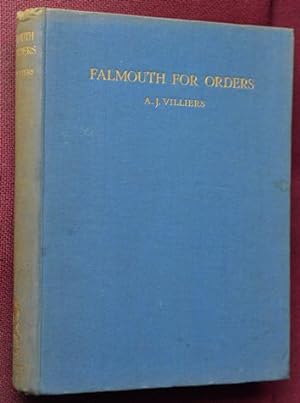 Falmouth for Orders : The Story of the Last Clipper Ship Race Around Cape Horn