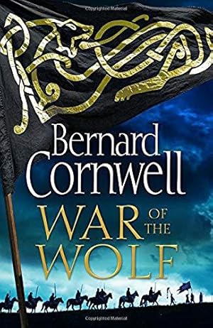 Seller image for War of the Wolf (The Last Kingdom Series, Book 11) for sale by WeBuyBooks 2